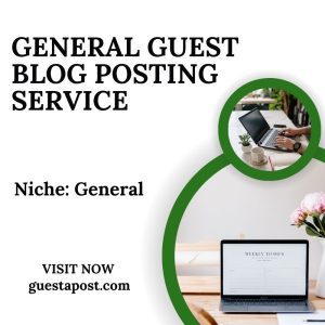 General Guest Blog Posting Service