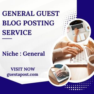 General Guest Blog Posting Service