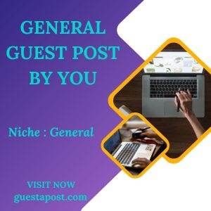 General Guest Post by You