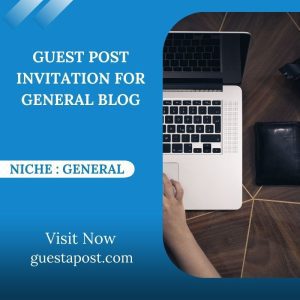 Guest Post Invitation for General Blog