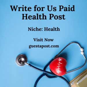 Write for us Paid Health Post