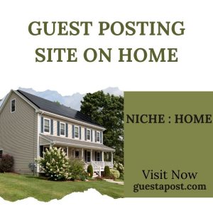 Guest Posting Site on Home