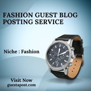 Fashion Guest Blog Posting Service