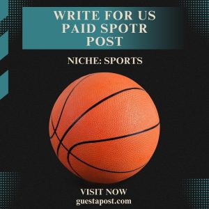 Write for Us Paid Sport Post