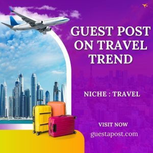 Guest Post on Travel Trend