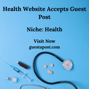 Health Website Accepts Guest Post