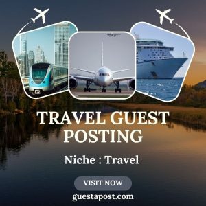 Travel Guest Posting