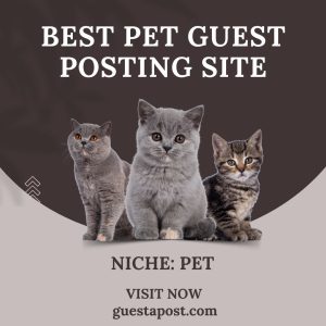 Best Pet Guest Posting Site