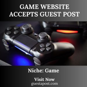 Game Website Accepts Guest Post