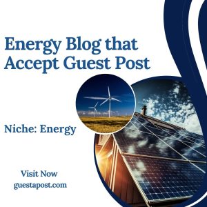 Energy Blog that Accept Guest Post