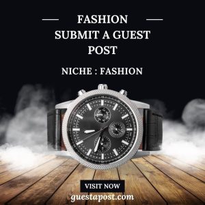 Fashion Submit a Guest Post