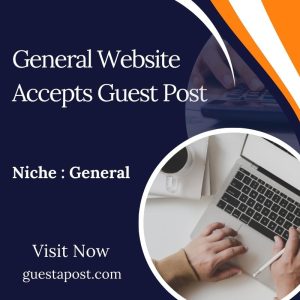 General Website Accepts Guest Post