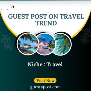 Guest Post on Travel Trend