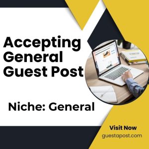 Accepting General Guest Post