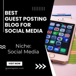 Best Guest Posting Blog for Social Media