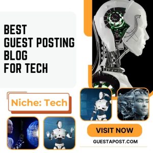 Best Guest Posting Blog for Tech