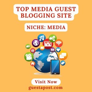 Top Media Guest Blogging Site