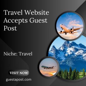 Travel Website Accepts Guest Post