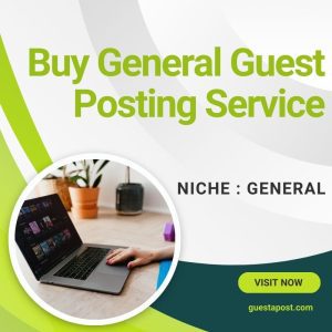 Buy General Guest Posting Service