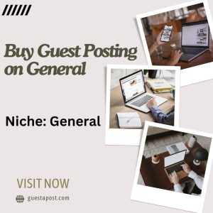 Buy Guest Posting on General