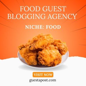 Food Guest Blogging Agency