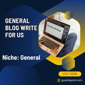 General Blog Write for us