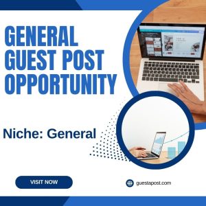 General Guest Post Opportunity