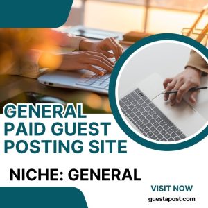 General Paid Guest Posting Site