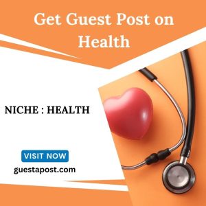 Get Guest Post on Health