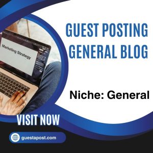 Guest Posting General Blog