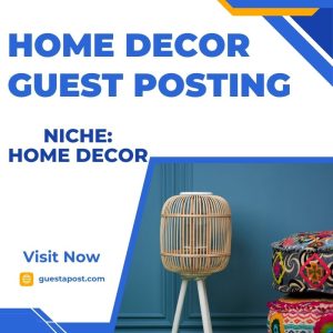 Home Decor Guest Posting