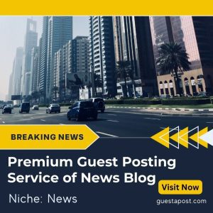 Premium Guest Posting Service of News Blog