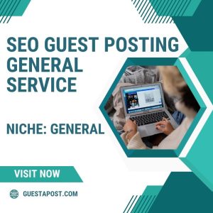 SEO Guest Posting General Service