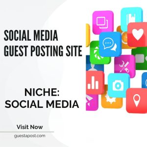 Social Media Guest Posting Site