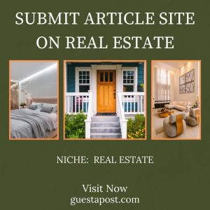 Submit Article Site on Real Estate