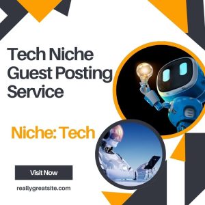 Tech Niche Guest Posting Service