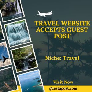 Travel Website Accepts Guest Post