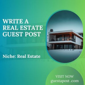 Write a Real Estate Guest Post