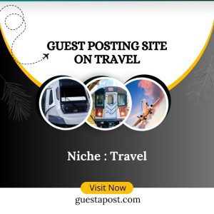 Guest Posting Site on Travel