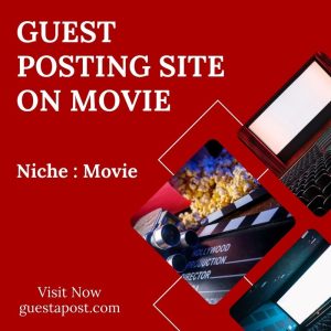 Guest Posting Site on Movie