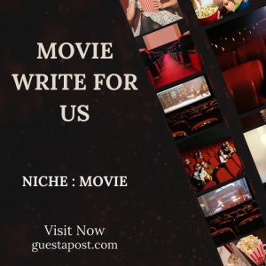 Movie Write for us