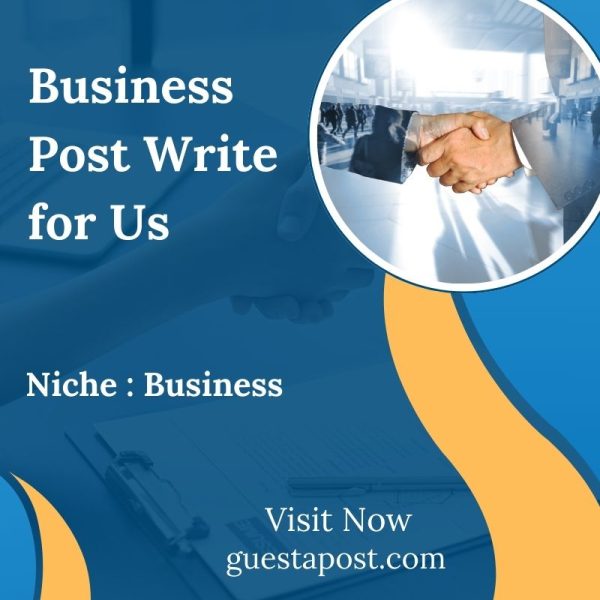 Business Post Write for us