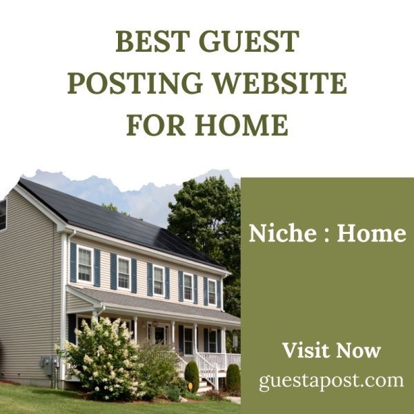 Best Guest Posting Website for Home