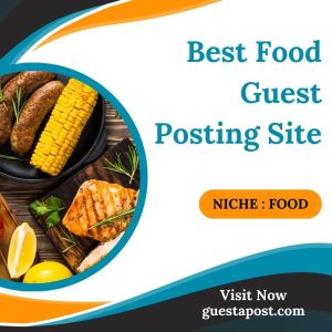 Best Food Guest Posting Site