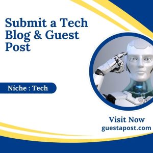 Submit a Tech Blog & Guest Post