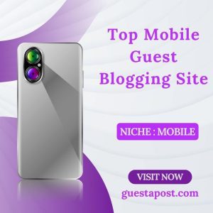 Top Mobile Guest Blogging Site