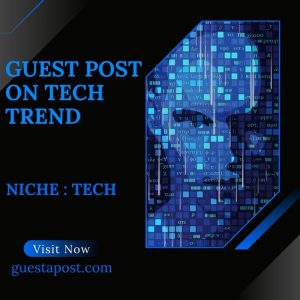 Guest Post on Tech Trend