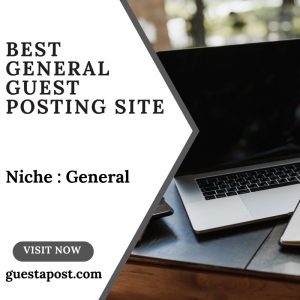 Best General Guest Posting Site