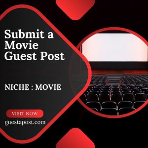 Submit a Movie Guest Post