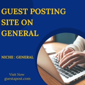 Guest Posting Site on General